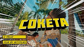 J Feliz Coketa ft asicaladoyya  DirLuisYnfanteMITYFILMS [upl. by Yerffeg]