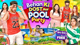 BEHAN KI DOST AUR POOL PARTY  Rachit Rojha [upl. by Diantha584]