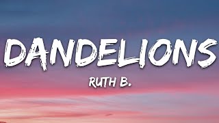 Ruth B  Dandelions Lyrics [upl. by Dagny]