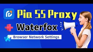 How to set socks proxy with Waterfox browser network on Pia S5 Proxy [upl. by Velma]