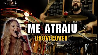 ME ATRAIU  Gabriela Rocha DRUM COVER por Mateus Kerr [upl. by Garvin]