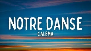 Calema  Notre Danse Lyrics  Paroles  Letra [upl. by Halak]