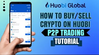 How to BUYSELL Crypto on HTX Huobi Global P2P TRADING  App Tutorial [upl. by Deery]