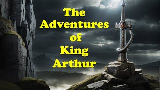 The Enchanted Legacy The Adventures of King Arthur [upl. by Selia]