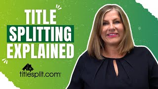 What is Title Splitting 2535 Capital Uplift [upl. by Camilla]