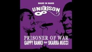 Gappy Ranks feat Skarra Mucci  Prisoner of War Unikson production [upl. by Asilrak382]