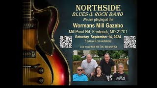 Northside Blues amp Rock Band at Wormans Mill 91424 at 5 pm [upl. by Anneirb585]