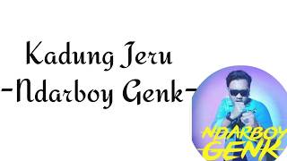 Kadung JeruLirik  Ndarboy Genk [upl. by Humfrey]