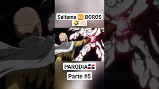 SAITAMA VS BOROS 🤣 PARODIA🇩🇴 anime onepunchman parodia saitama [upl. by Ramled]