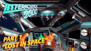 Interkosmos 2000 PCVR  Part 1  quotLost in Spacequot interkosmos space funny gameplay vr oculus [upl. by Inan735]