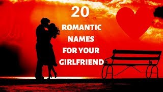 20 Sweet And Funny Names To Call Your Girlfriend  Cute And Romantic Nicknames For Your Love [upl. by Lebasiairam]