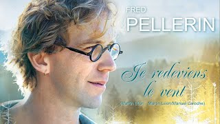 JE REDEVIENS LE VENT Fred Pellerin [upl. by Venice]