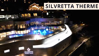 Silvretta Therme  Ischgl  die neue Therme in Tirol [upl. by Ahsitneuq383]