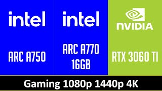 ARC A750 vs ARC A770 16GB vs RTX 3060 TI [upl. by Anastasio]