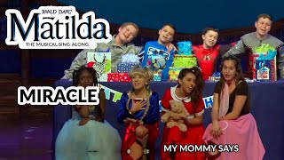 Matilda Jr  Miracle  SingAlong [upl. by Anayek]