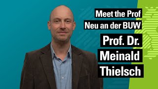 Meet the Prof Neu an der BUW  Prof Dr Meinald Thielsch [upl. by Letitia]