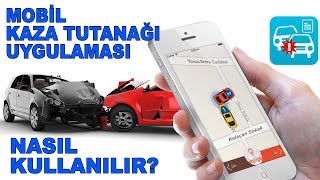 Mobil Kaza Tutanağı uygulaması nasıl kullanılır  Detaylı inceleme [upl. by Otsuaf]