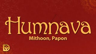 Mithoon Papon  Humnava Lyrics [upl. by Rodriguez946]