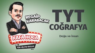 TYT Coğrafya Ders 1 Doğa ve İnsan  Regaip Karabacak [upl. by Brockwell]