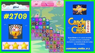 Nivel 2709  Candy Crush Saga 2024 🫵 candycrushpinche64 [upl. by Abdella522]