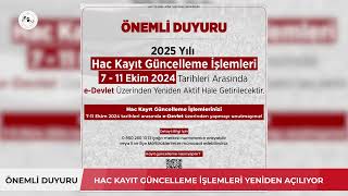 quot2025 YILI HAC KAYIT GÜNCELLEME 7 EKİMDE YENİDEN AÇILIYORquot [upl. by Jadda880]