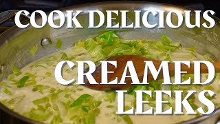 The Best Creamed Leeks with Charlie Wetzel [upl. by Ecinev]