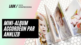 Tuto Scrapbooking  Création dun mini album accordéon avec quotCahier dAutomnequot par Annlizb [upl. by Nosnibor475]