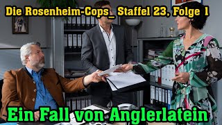 Die RosenheimCops Staffel 23 Folge 1  Ein Fall von Anglerlatein [upl. by Gayelord497]