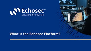 What Is Echosec OSINT Tools For RealTime Global Insights [upl. by Thacher]