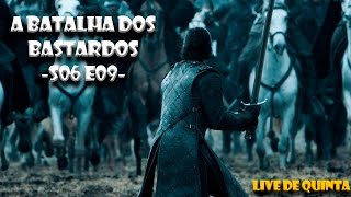 Game of Thrones  A Batalha dos Bastardos  AO VIVO [upl. by Einej]