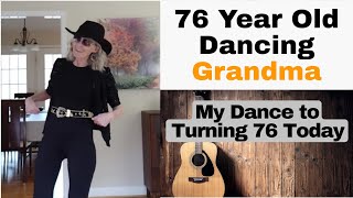 76 Today My Dance Video Message to Another Year Older [upl. by Shira]