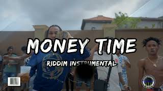 Money Time Riddim Instrumental [upl. by Etnoled47]