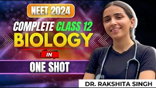 Complete Class12 Biology NCERT Detailed One Shot Part13  NEET 2024 [upl. by Bautista]