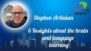 Stephen Artinian  6 Insights about the brain and language learning [upl. by Flora506]