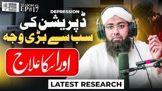 How to Cure DEPRESSION  Soban Attari Podcast Ep17  What Causes Depression  Depression ka Ilaj [upl. by Ayrad]