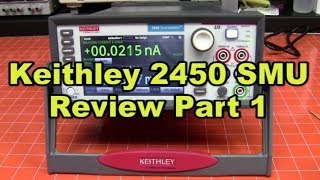 Keithley 2450 SMU Review Part 1 [upl. by Coreen801]