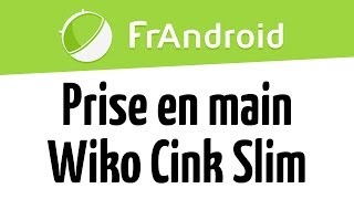 FrAndroid Prise en main wiko cink slim [upl. by Keelin]