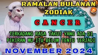 RAMALAN ZODIAK CANCER  BULAN NOVEMBER 2024  RAMALAN TAROT KI MACAN [upl. by Naehs]