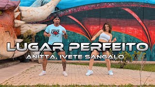 LUGAR PERFEITO  ANITTA IVETE SANGALO  Fernando Bugalho Choreography Part Luana Dancer [upl. by Attikram889]