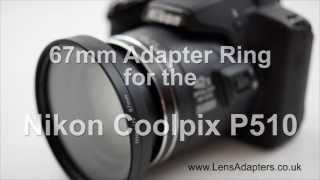 Nikon Coolpix P510 Adapter Ring  Nikon P510 Adapter Filter [upl. by Idolla]