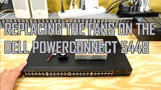 The Saga of the Dell PowerConnect Fan Replacement [upl. by Oine]