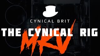 Introducing The Cynical Rig MK5 Sponsored by MAINGEAR [upl. by Yim]