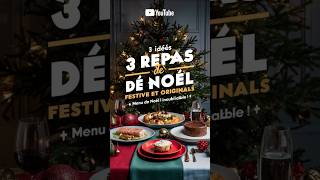 3 Idées de Repas de Noël Faciles et Originaux  Menu de Noël Inoubliable [upl. by Ahsaelat]