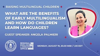 What are the benefits of early multilingualism and how do young children learn languages [upl. by Ailegna]