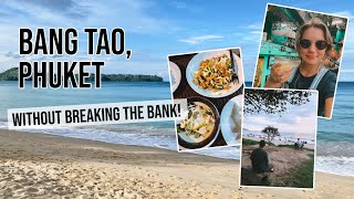 Bang Tao Phuket  MUSTDOs and tips for visiting on a budget [upl. by Ashbey]