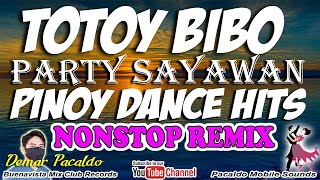 TOTOY BIBO REMIX  INLAB BLAKDYAK  AWITIN MO AT ISASAYAW NONSTOP REMIX DEMAR PACALDO EXCLUSIVE MIX [upl. by Ahsiena]