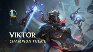 Viktor the Herald of the Arcane  Official Champion Theme  League of Legends [upl. by Ahcsrop]