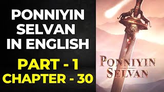 Ponniyin Selvan English Audio Book PART 1 CHAPTER 30  Ponniyin Selvan English  literature writers [upl. by Anibor225]