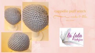 Tutorial cappello a punto puff stitchlafatatuttofare [upl. by Seuguh]