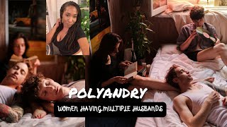 POLYANDRY  WOMEN HAVING MULTIPLE HUSBANDS  POLY RELATIONSHIPS [upl. by Elimaj]